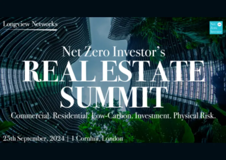 Net Zero Investor&rsquo;s Real Estate Summit 2024